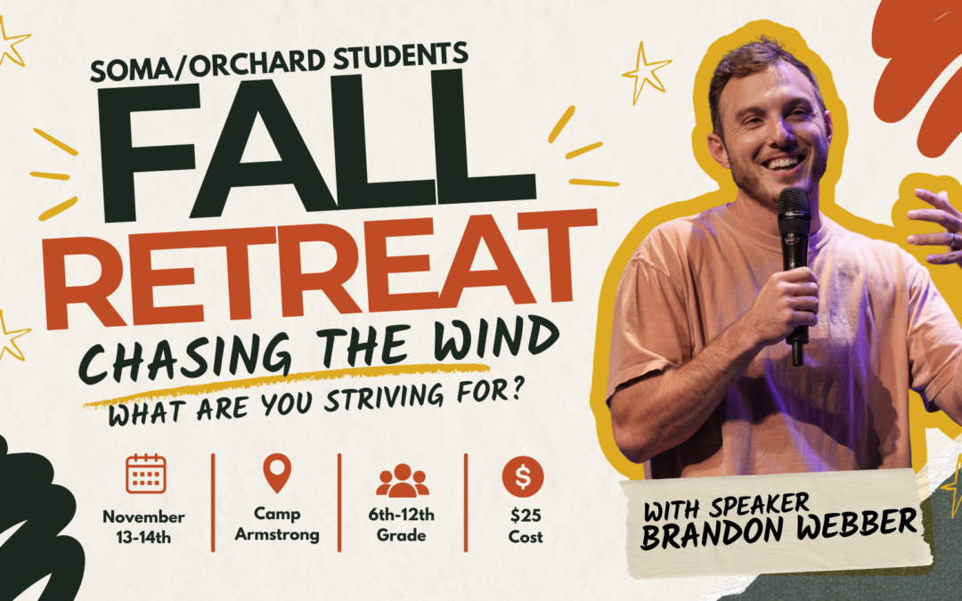 Soma // Orchard Students Fall Retreat